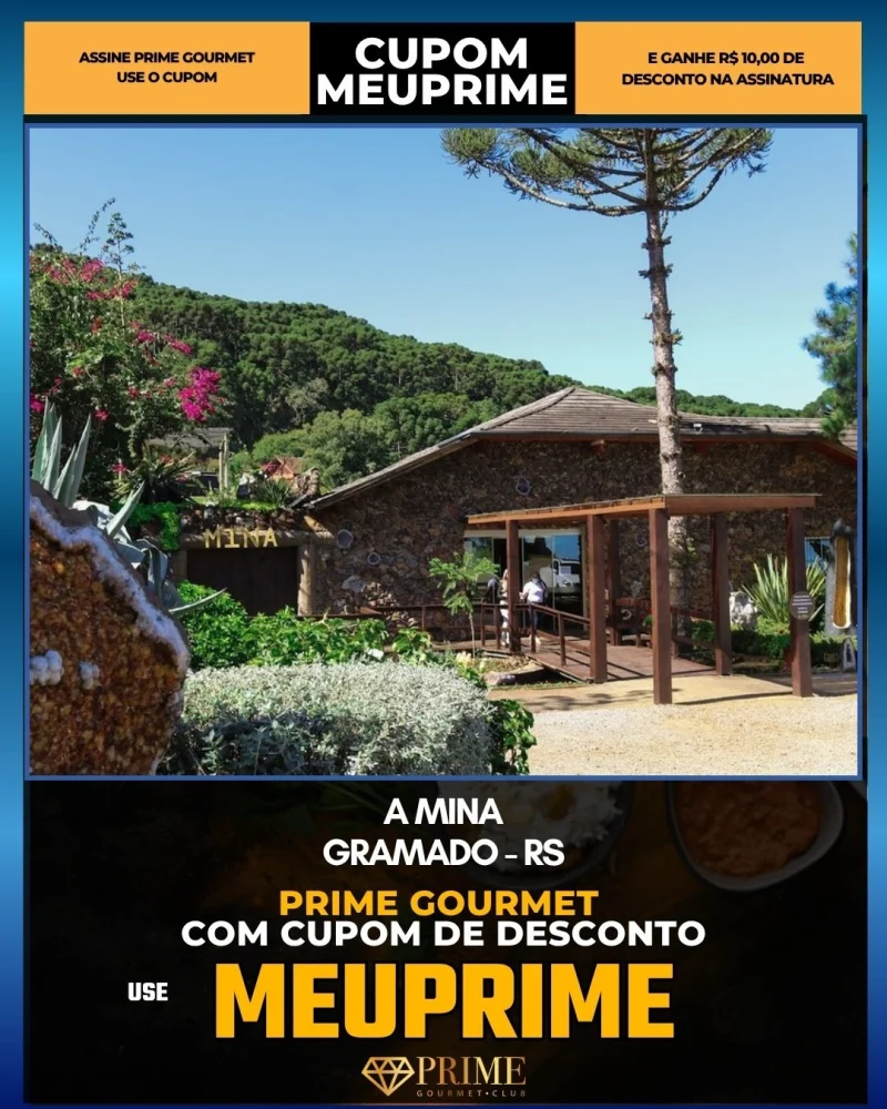 A Mina em Gramado, RS - cupom Prime Gourmet MEUPRIME com R$10 de desconto