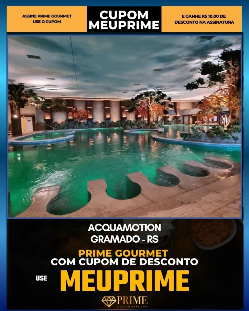 Acquamotion em Gramado, RS - cupom Prime Gourmet MEUPRIME com R$10 de desconto