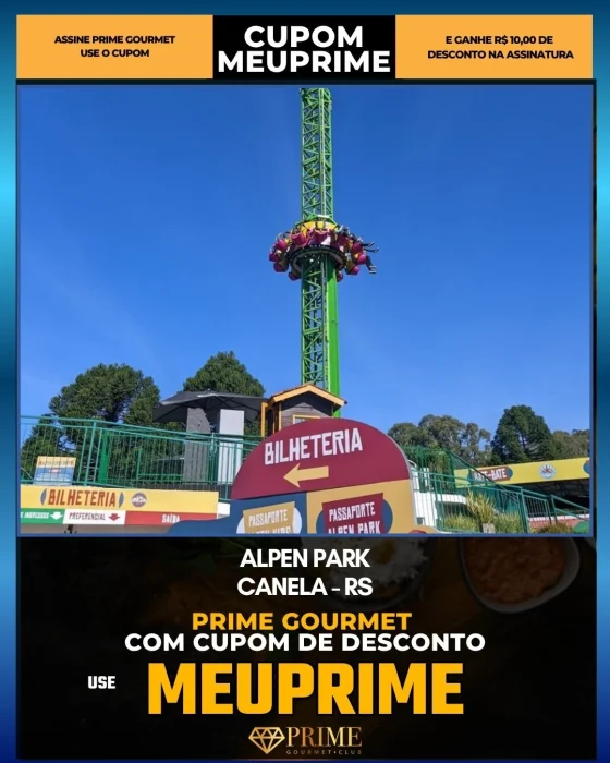 Alpen Park em Canela, RS - cupom Prime Gourmet MEUPRIME com R$10 de desconto