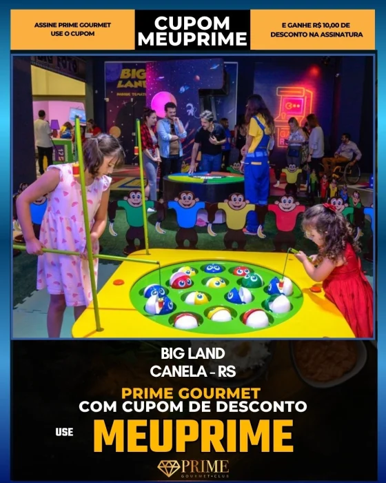 Big Land em Canela, RS - cupom Prime Gourmet MEUPRIME com R$10 de desconto