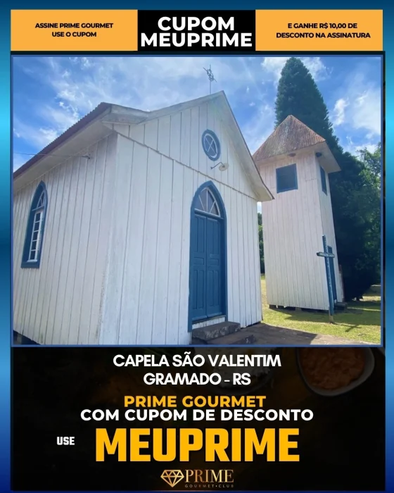 Capela São Valentim em Gramado, RS - cupom Prime Gourmet MEUPRIME com R$10 de desconto