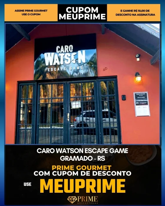 Caro Watson Escape Game em Gramado, RS - cupom Prime Gourmet MEUPRIME com R$10 de desconto