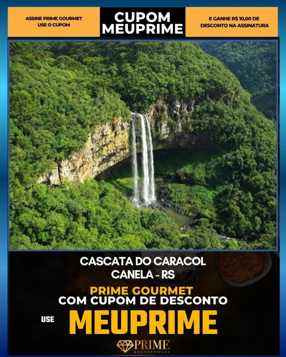 Cascata do Caracol em Canela, RS - cupom Prime Gourmet MEUPRIME com R$10 de desconto