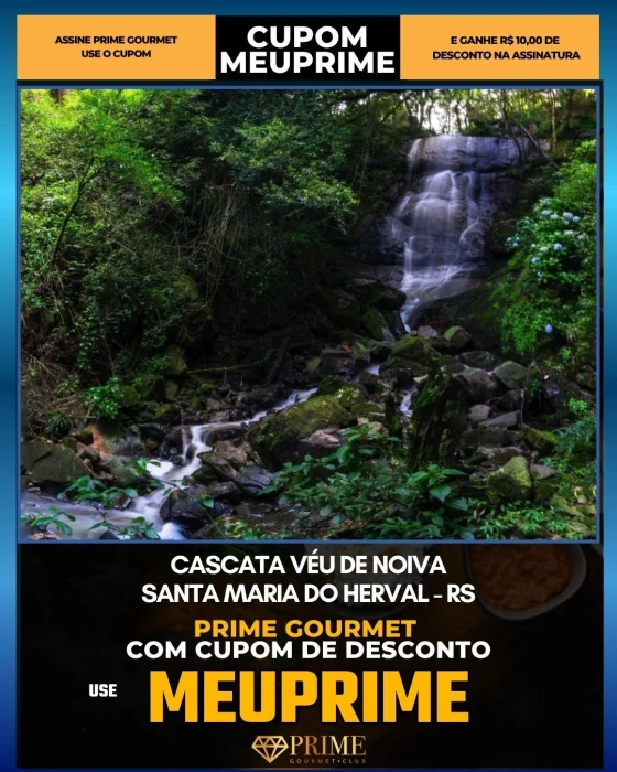 Cascata Véu de Noiva em Santa Maria do Herval, RS - cupom Prime Gourmet MEUPRIME com R$10 de desconto