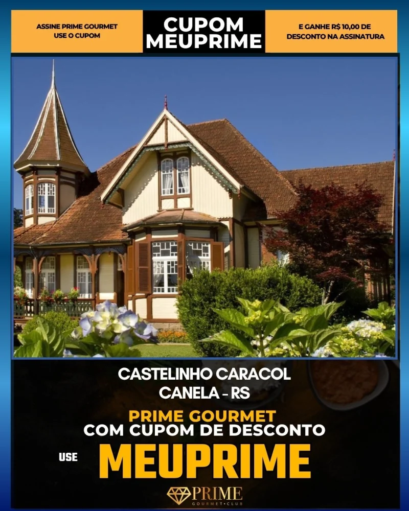 Castelinho Caracol em Canela, RS - cupom Prime Gourmet MEUPRIME com R$10 de desconto