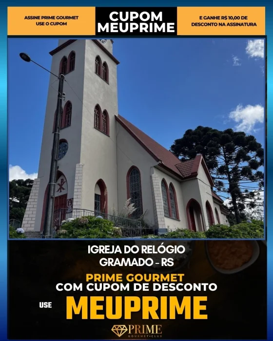 Igreja do Relógio em Gramado, RS - cupom Prime Gourmet MEUPRIME com R$10 de desconto