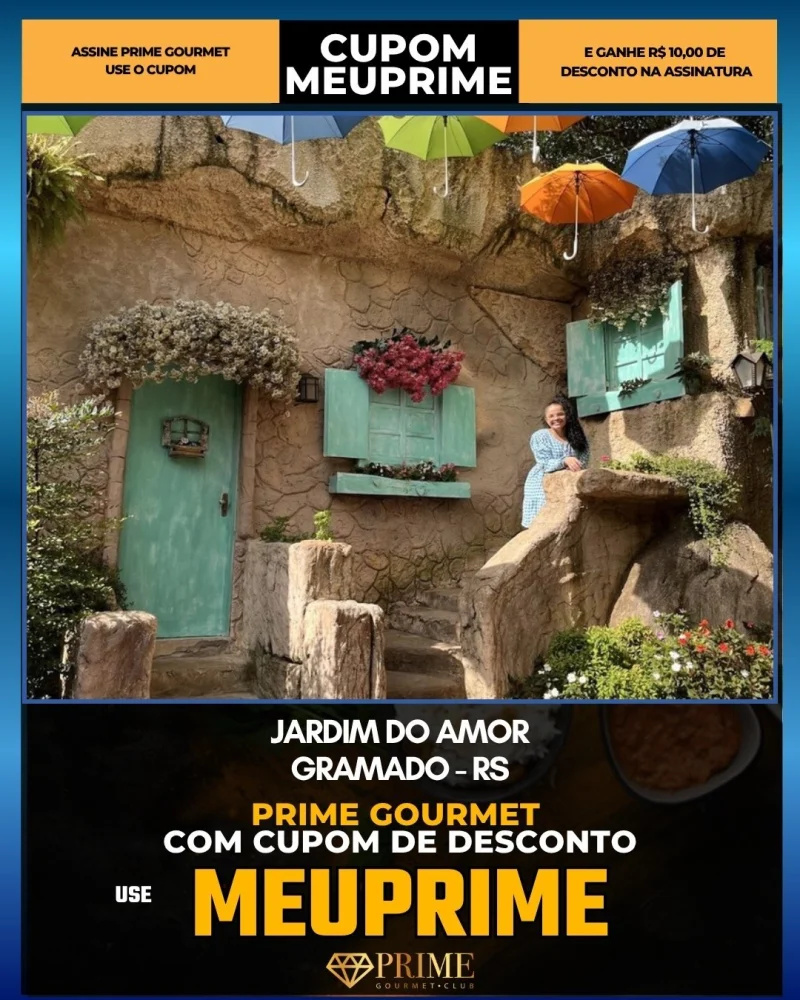 Jardim do Amor em Gramado, RS - cupom Prime Gourmet MEUPRIME com R$10 de desconto