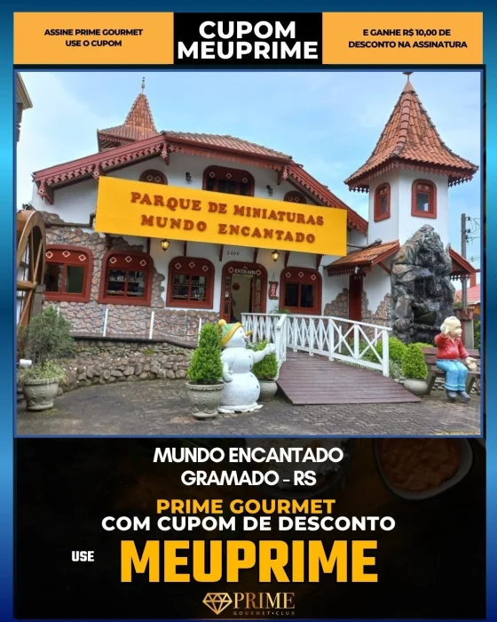 Mundo Encantado em Gramado, RS - cupom Prime Gourmet MEUPRIME com R$10 de desconto