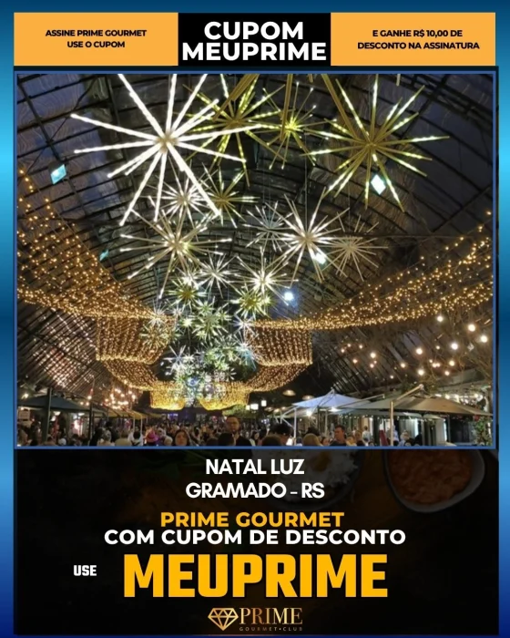 Natal Luz em Gramado, RS - cupom Prime Gourmet MEUPRIME com R$10 de desconto