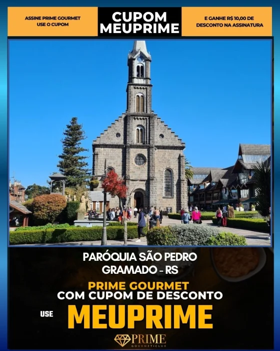 Paróquia São Pedro em Gramado, RS - cupom Prime Gourmet MEUPRIME com R$10 de desconto
