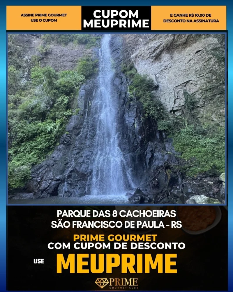 Parque das 8 Cachoeiras em São Francisco de Paula, RS - cupom Prime Gourmet MEUPRIME com R$10 de desconto