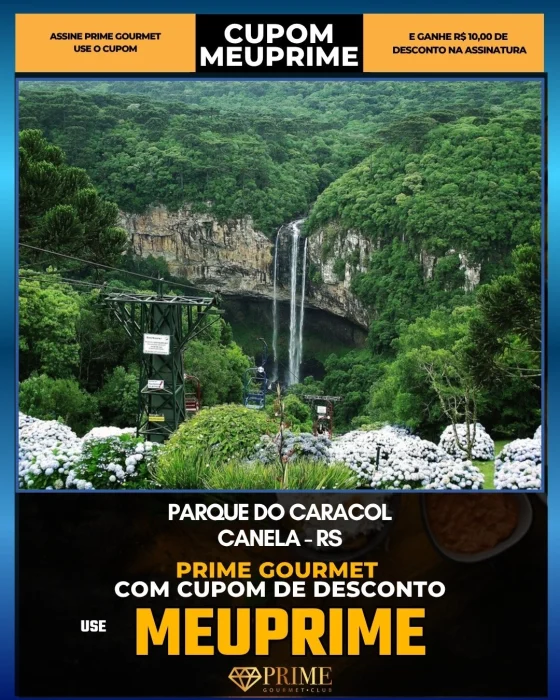Parque do Caracol em Canela, RS - cupom Prime Gourmet MEUPRIME com R$10 de desconto