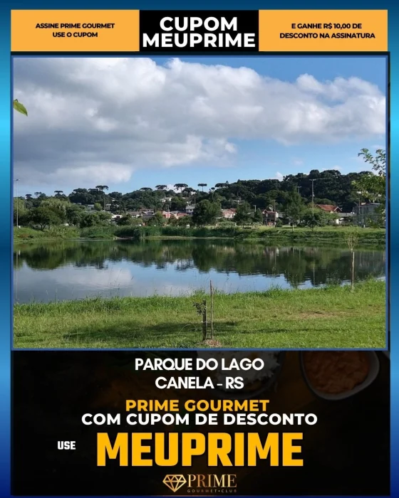 Parque do Lago em Canela, RS - cupom Prime Gourmet MEUPRIME com R$10 de desconto