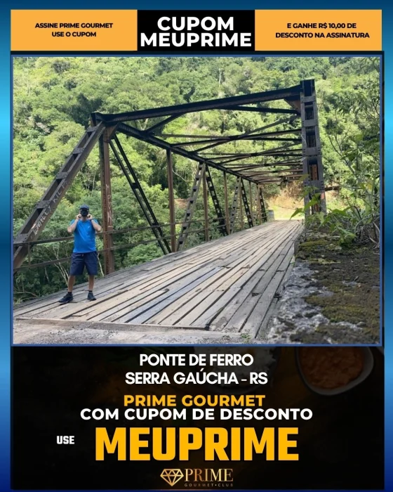 Ponte de Ferro em Serra Gaúcha, RS - cupom Prime Gourmet MEUPRIME com R$10 de desconto
