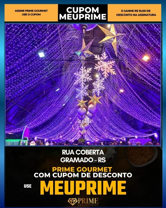 Rua Coberta em Gramado, RS - cupom Prime Gourmet MEUPRIME com R$10 de desconto