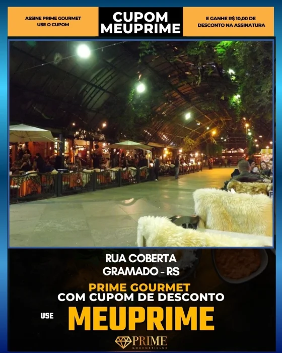 Rua Coberta em Gramado, RS - cupom Prime Gourmet MEUPRIME com R$10 de desconto