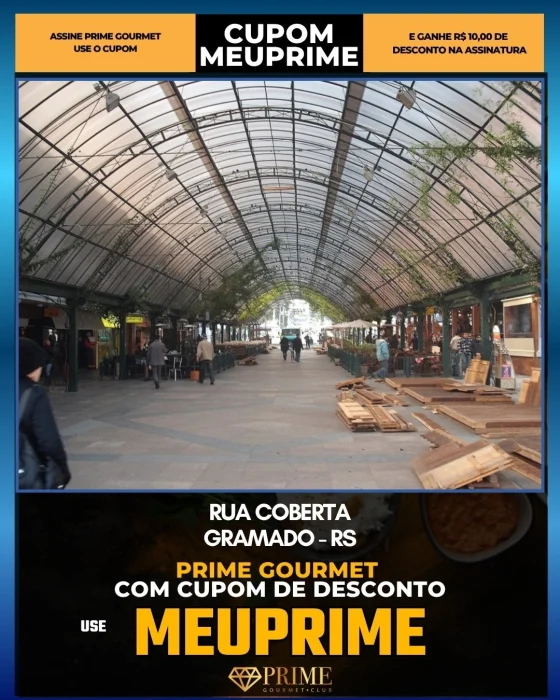 Rua Coberta em Gramado, RS - cupom Prime Gourmet MEUPRIME com R$10 de desconto