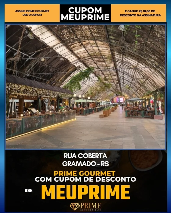 Rua Coberta em Gramado, RS - cupom Prime Gourmet MEUPRIME com R$10 de desconto