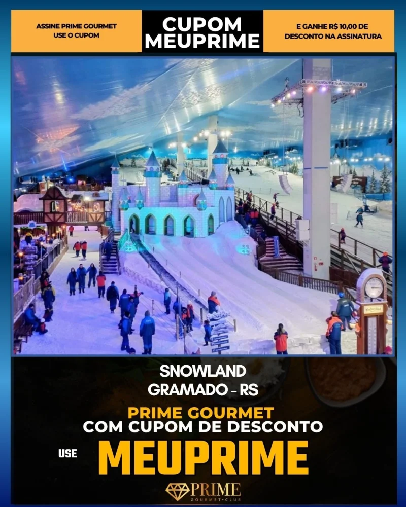 Snowland em Gramado, RS - cupom Prime Gourmet MEUPRIME com R$10 de desconto