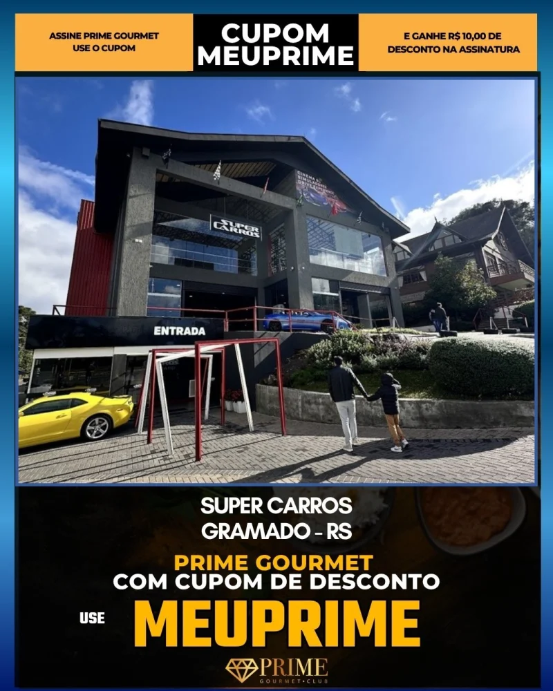Super Carros em Gramado, RS - cupom Prime Gourmet MEUPRIME com R$10 de desconto